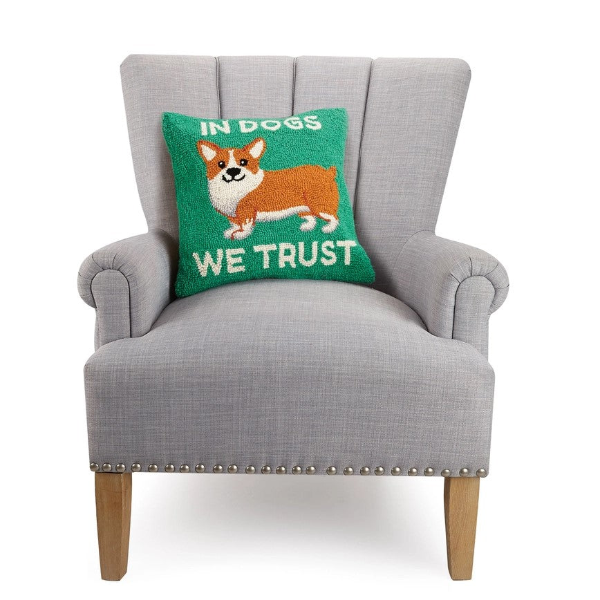 In Dogs We Trust Corgi Hook Pillow (16"x16")