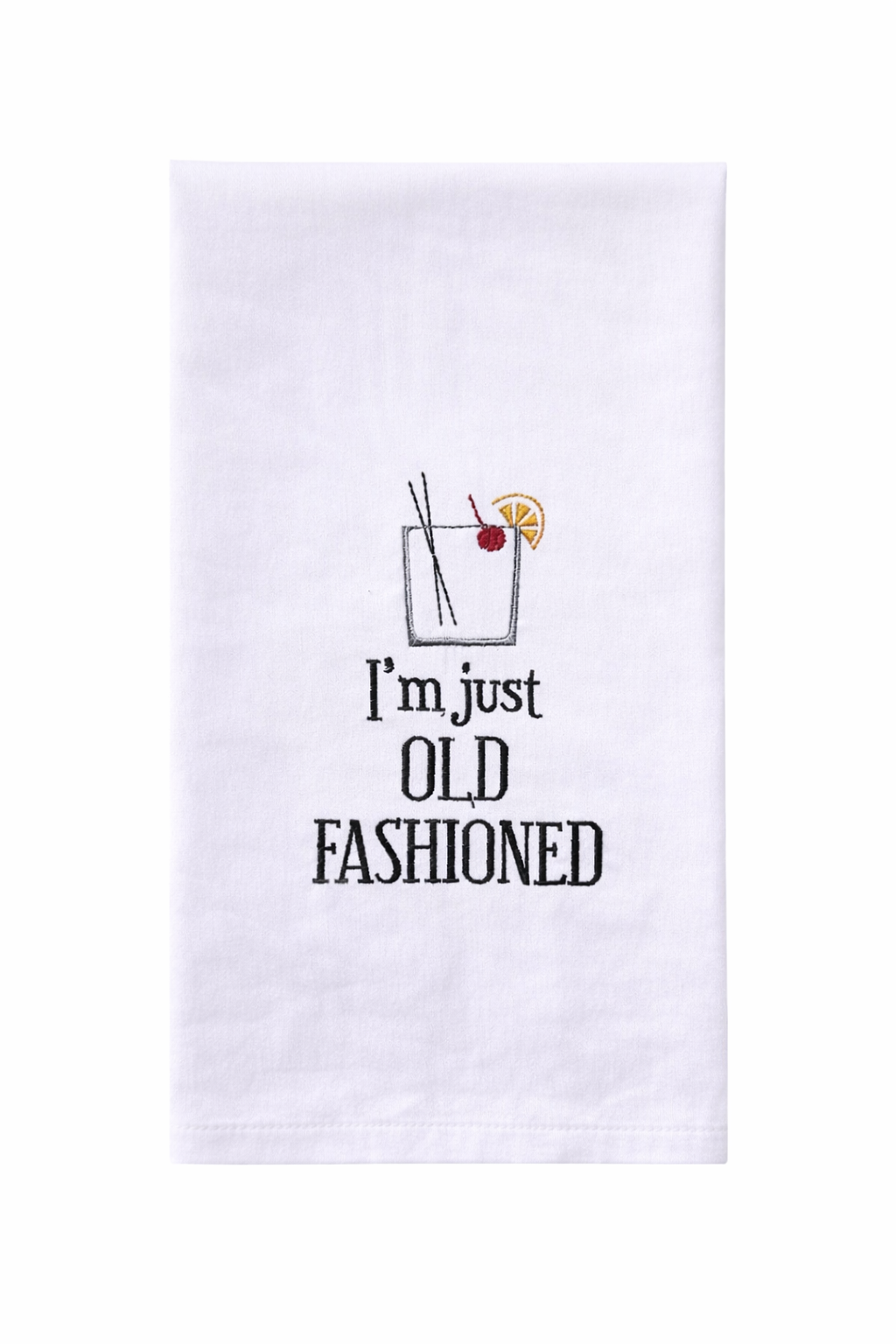 I'm Just Old Fashioned Kitchen Towel